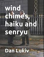 wind chimes, haiku and senryu