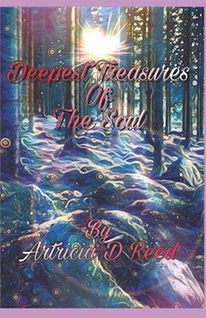 Deepest Treasures Of The Soul