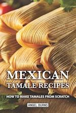 Mexican Tamale Recipes