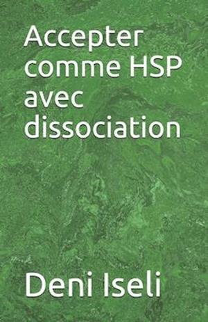 Accepter comme HSP avec dissociation