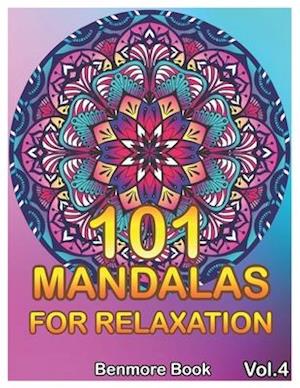 101 Mandalas For Relaxation: Big Mandala Coloring Book for Adults 101 Images Stress Management Coloring Book For Relaxation, Meditation, Happiness and