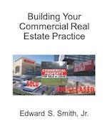 Building Your Commercial Real Estate Practice