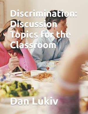 Discrimination: Discussion Topics for the Classroom