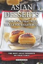 Asian Desserts Cookbook That Will Tickle Your Tastebuds
