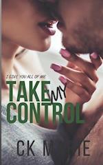 Take My Control