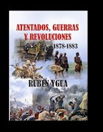 Atentados, Guerras Y Revoluciones