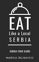 EAT LIKE A LOCAL-SERBIA: Serbia Food Guide 