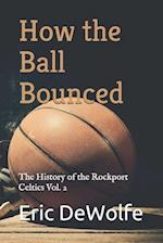 How the Ball Bounced