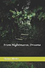 From Nightmares, Dreams