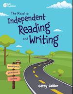 The Road to Independent Reading and Writing 