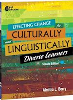 Effecting Change for Culturally and Linguistically Diverse Learners