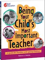 Being Your Child's Most Important Teacher