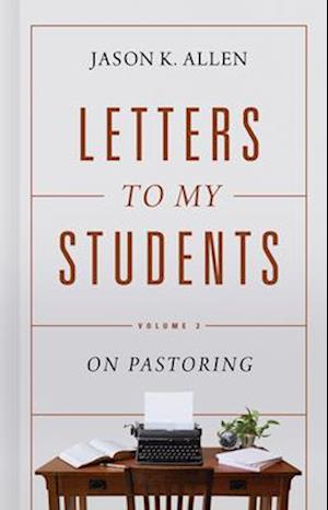 Letters to My Students, Volume 2