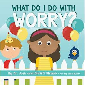 What Do I Do with Worry?