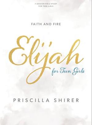 Elijah - Teen Girls' Bible Study Book
