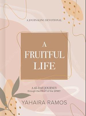 A Fruitful Life Journaling Devotional