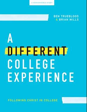 A Different College Experience - Teen Bible Study Book