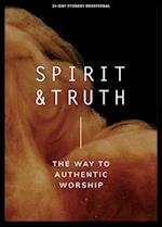 Spirit and Truth - Teen Devotional