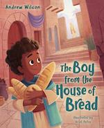 The Boy from the House of Bread