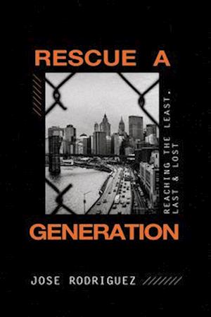 Rescue a Generation