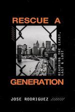 Rescue a Generation