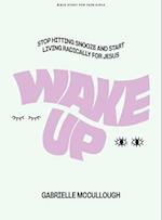 Wake Up - Teen Girls' Bible Study Book