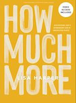 How Much More - Bible Study Book with Video Access