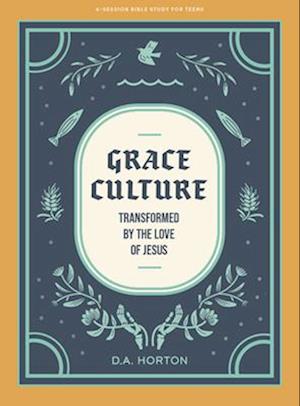 Grace Culture - Teen Bible Study Book