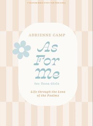 As for Me - Teen Girls' Bible Study Book