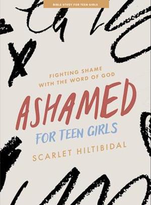 Ashamed - Teen Girls' Bible Study Book