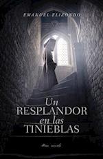 Un Resplandor En Las Tinieblas