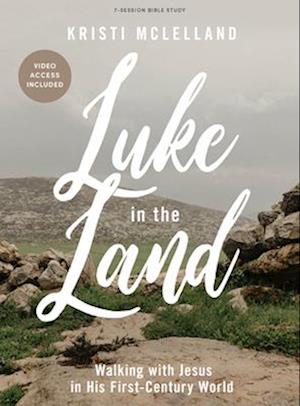 Luke in the Land - Bible Study Book with Video Access