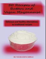 50 Recipes of Butters and Vegan Mayonnaise