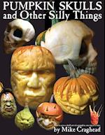 Pumpkin Skulls and Other Silly Things