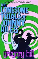 Lonesome Trials of Johnny Riles