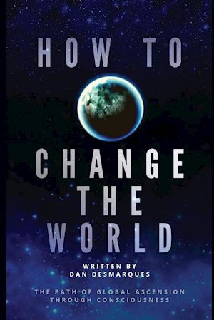 How to Change the World