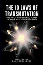 The 10 Laws of Transmutation