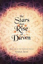 The Stars that Rise at Dawn