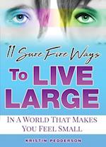 11 Sure Fire Ways To Live Large