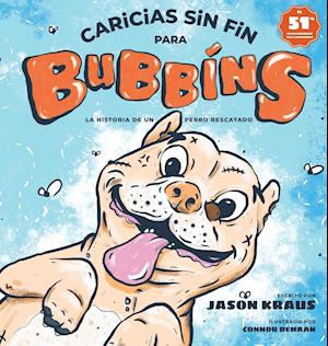 Caricias sin fin para Bubbins