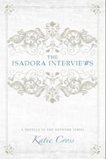 The Isadora Interviews