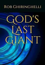 God's Last Giant