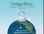 Oddgodfrey: The Mostly True Story of a Unicorn That Goes To Sea 