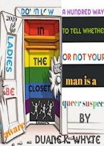 A hundred ways to tell whether or not your man is a queer suspect
