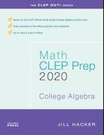 Math CLEP Prep: College Algebra: 2020 