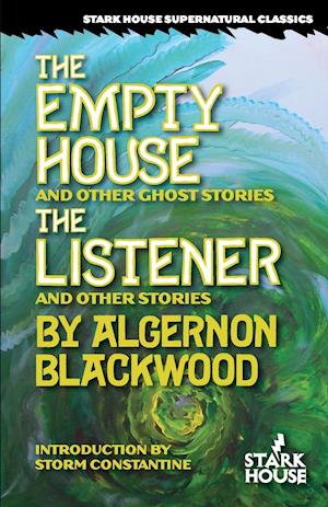 The Empty House and Other Ghost Stories / The Listener and Other Stories