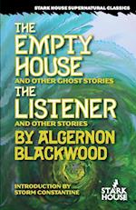 The Empty House and Other Ghost Stories / The Listener and Other Stories