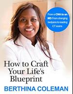 How to Craft Your Life's Blueprint