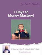 7 Days to Money Mastery!