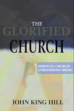 THE GLORIFIED CHURCH